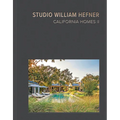 California Homes II: Studio William Hefner - Hardcover