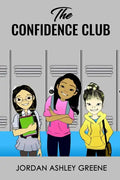 The Confidence Club: Boosting Confidence for Middle School Girls - Paperback