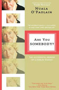 Are You Somebody?: The Accidental Memoir of a Dublin Woman - Paperback