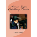 Arsenio Lupin Caballero y Ladr - Paperback