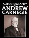 Autobiography of Andrew Carnegie (1920) - Paperback