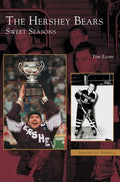Hershey Bears: Sweet Seasons - Hardcover