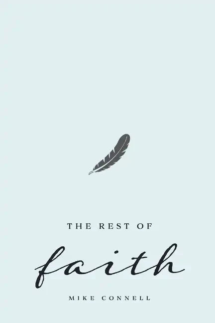 The Rest of Faith - Paperback