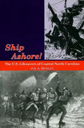 Ship Ashore!: The U.S. Lifesavers of Coastal North Carolina - Paperback