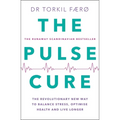The Pulse Cure: The Revolutionary New Way to Balance Stress, Optimise Health and Live Longer - Paperback