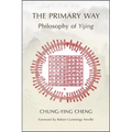 The Primary Way: Philosophy of Yijing - Hardcover