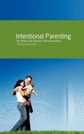 Intentional Parenting - Paperback