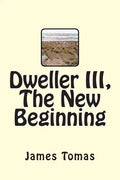 Dweller III, The New Beginning - Paperback