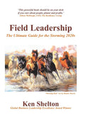 Field Leadership: The Ultimate Guide for the Storming 2020S - Hardcover