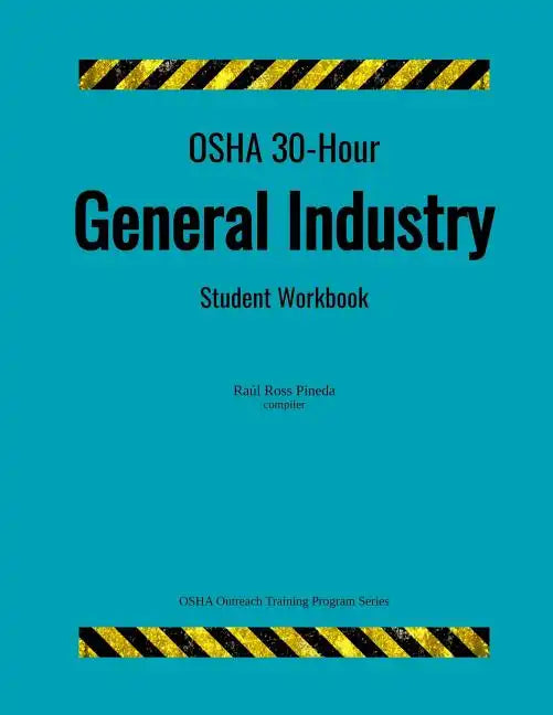 OSHA 30-Hour General Industry; Student Workbook - Paperback
