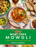 Meat Free Mowgli: Simple & Delicious Plant-Based Indian Meals - Hardcover