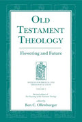 Old Testament Theology: Flowering and Future - Hardcover