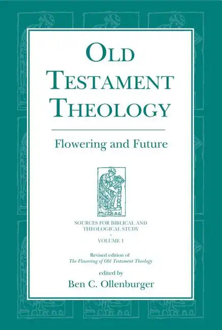 Old Testament Theology: Flowering and Future - Hardcover