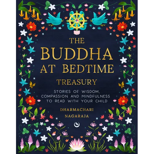 The Buddha at Bedtime Treasury: Stories of Wisdom, Compassion and Mindfulness to Read with Your Child - Hardcover