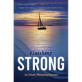 Finishing Strong: An Estate Planning Journey - Paperback