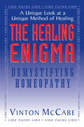 The Healing Enigma: Demystifying Homeopathy - Hardcover