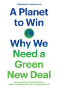 A Planet to Win: Why We Need a Green New Deal - Paperback