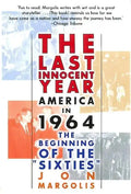 The Last Innocent Year: America in 1964--The Beginning of the Sixties - Paperback