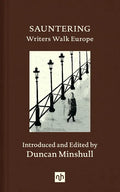 Sauntering: Writers Walk Europe - Hardcover