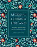 Regional Cooking of England: A Culinary Tour with More Than 280 Traditional Recipes - Hardcover