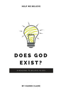Does God Exist?: 8 Reasons to Believe in God - Paperback
