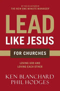 Lead Like Jesus for Churches: A Modern Day Parable for the Church - Paperback