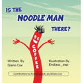 Is the Noodle Man There? - Hardcover