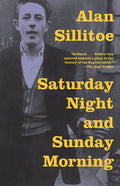 Saturday Night and Sunday Morning - Paperback