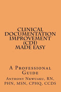 Clinical Documentation Improvement (CDI) MADE EASY: A Professional Guide - Paperback