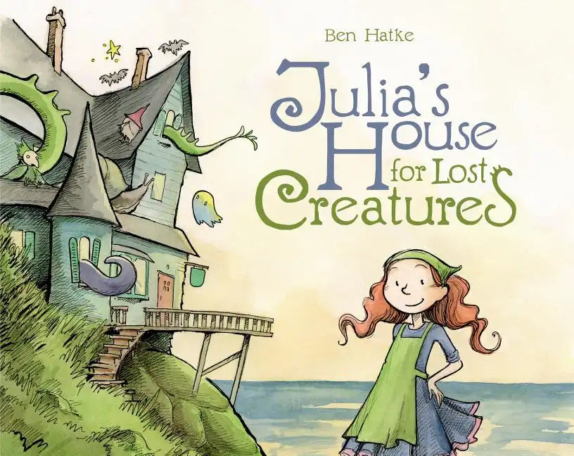 Julia's House for Lost Creatures - Hardcover