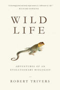 Wild Life: Adventures of an Evolutionary Biologist - Paperback