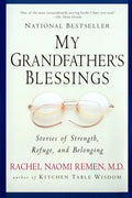 My Grandfather's Blessings: Stories of Strength, Refuge, and Belonging - Paperback