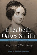 Elizabeth Oakes Smith Sel Writ - Hardcover