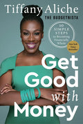 Get Good with Money: Ten Simple Steps to Becoming Financially Whole - Hardcover