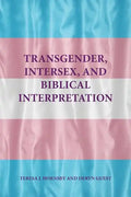 Transgender, Intersex, and Biblical Interpretation - Paperback