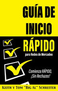 Guía de Inicio Rápido para Redes de Mercadeo: Comienza RÁPIDO, ¡Sin Rechazos! - Paperback