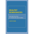 Healthy Democracies: Welfare Politics in Taiwan and South Korea - Paperback