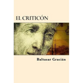 El Criticon (Spanish Edition) - Paperback