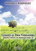 Conoce Al Dios Verdadero: Jehov Tiene Un Mensaje Para Ti - Paperback