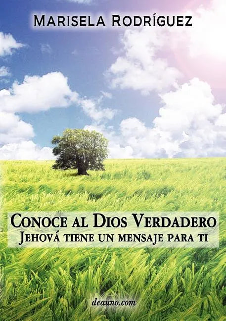 Conoce Al Dios Verdadero: Jehov Tiene Un Mensaje Para Ti - Paperback