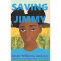 Saving Jimmy: A Not-so-true Story of a Young Girl's Journey to the Afterlife - Paperback