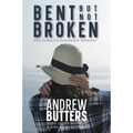 Bent But Not Broken: One Family's Scoliosis Journey - Paperback