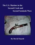 The U.S. Marines in the Second Creek and Second Seminole Wars - Paperback