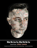 What We Live For, What We Die for: Selected Poems - Paperback