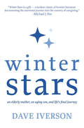 Winter Stars: an elderly mother, an aging son, and life's final journey - Paperback