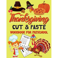 Thanksgiving Cut & Paste Workbook for Preschool: Scissor Skills Activity Book for Kids Ages 3-5 (Wonderful Thanksgiving Gift) - Paperback