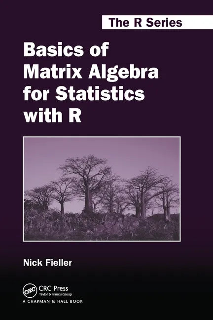 Basics of Matrix Algebra for Statistics with R - Paperback