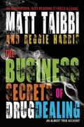 The Business Secrets of Drug Dealing: An Almost True Account - Paperback