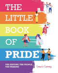 The Little Book of Pride: The History, the People, the Parades - Hardcover