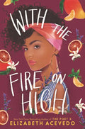 With the Fire on High - Hardcover